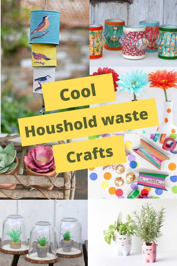 Cool Household Waste Crafts Pin 735x1103 