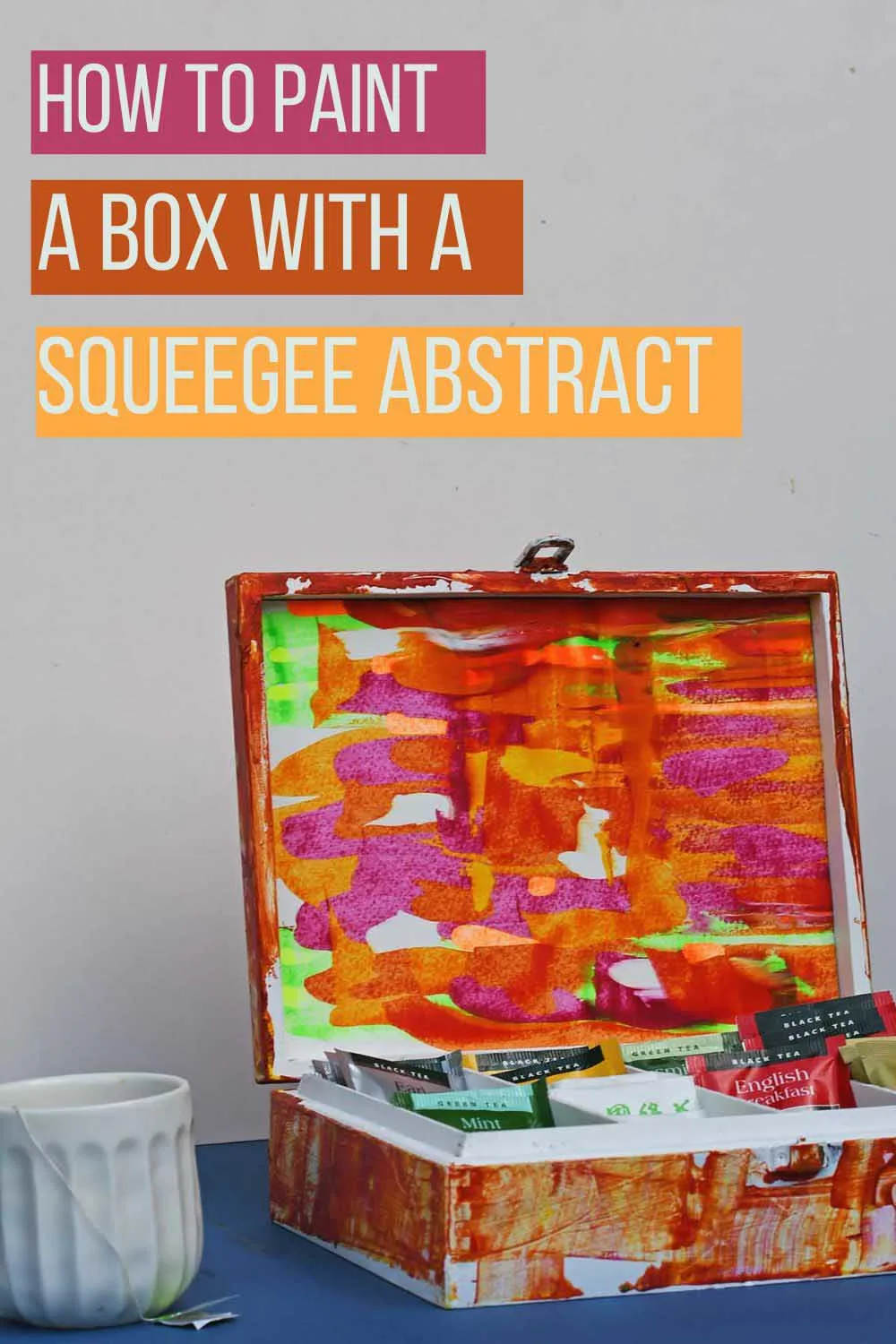 How to Paint A Wooden Box with a Splash of Colour and Abstract